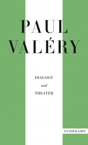 Paul Valéry: Paul Valéry: Dialoge und Theater