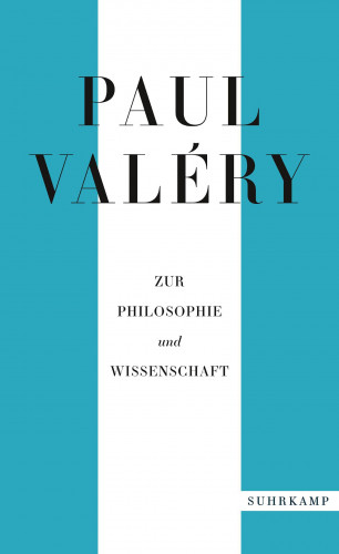 Paul Valéry: Paul Valéry: Zur Philosophie und Wissenschaft