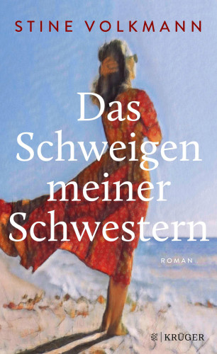 Stine Volkmann: Das Schweigen meiner Schwestern