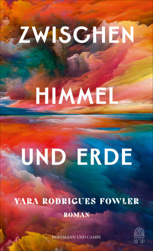 Yara Rodrigues Fowler: Zwischen Himmel und Erde