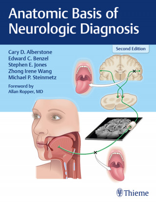 Cary Alberstone, Edward C. Benzel, Michael Steinmetz, Stephen Jones, Zhong Wang: Anatomic Basis of Neurologic Diagnosis