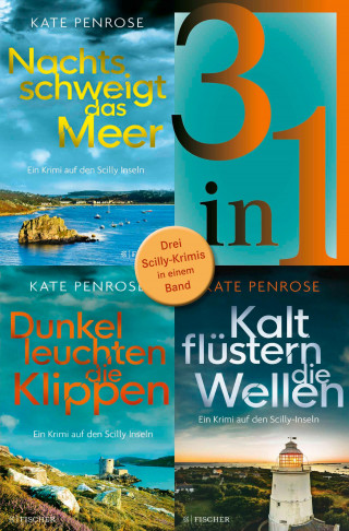 Kate Penrose: Nachts schweigt das Meer / Dunkel leuchten die Klippen / Kalt flüstern die Wellen - Drei Scilly-Krimis in einem Band