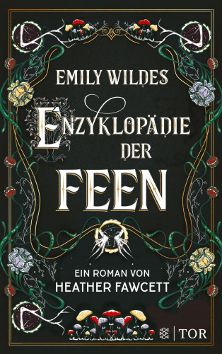 Heather Fawcett: Emily Wildes Enzyklopädie der Feen