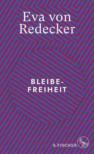 Eva von Redecker: Bleibefreiheit