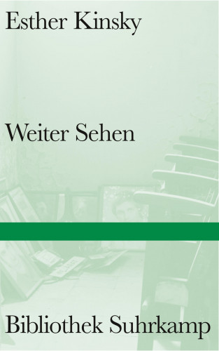 Esther Kinsky: Weiter Sehen