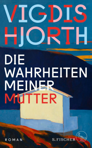 Vigdis Hjorth: Die Wahrheiten meiner Mutter