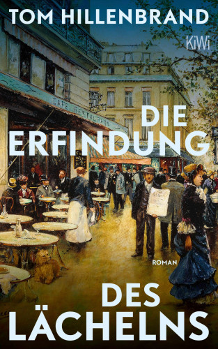 Tom Hillenbrand: Die Erfindung des Lächelns