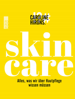 Caroline Hirons: Skincare
