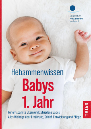 Hebammenwissen Babys 1. Jahr