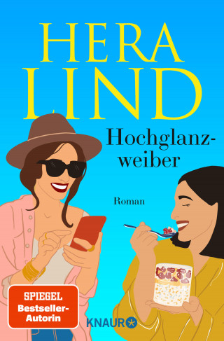Hera Lind: Hochglanzweiber