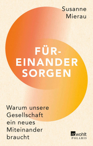 Susanne Mierau: Füreinander sorgen
