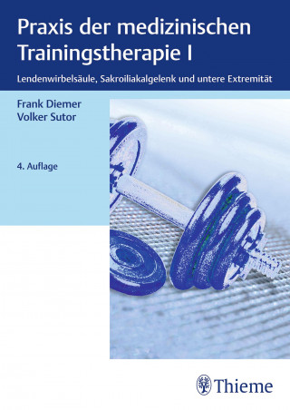 Frank Diemer, Volker Sutor: Praxis der medizinischen Trainingstherapie I