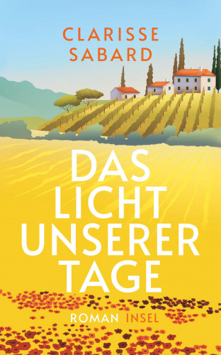 Clarisse Sabard: Das Licht unserer Tage
