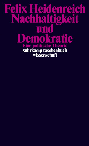 Felix Heidenreich: Nachhaltigkeit und Demokratie