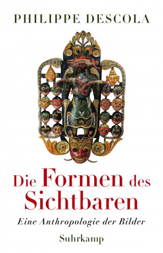 Philippe Descola: Die Formen des Sichtbaren
