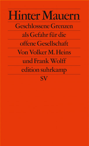 Frank Wolff, Volker M. Heins: Hinter Mauern
