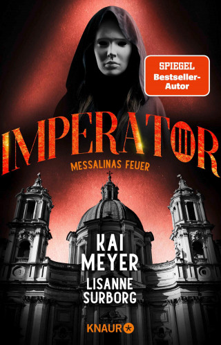 Kai Meyer, Lisanne Surborg: Imperator III. Messalinas Feuer