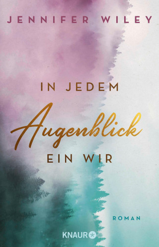 Jennifer Wiley: In jedem Augenblick ein Wir