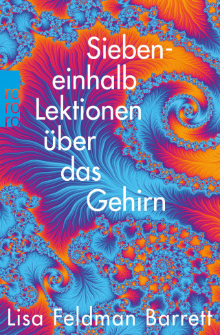 Lisa Feldman Barrett: Siebeneinhalb Lektionen über das Gehirn