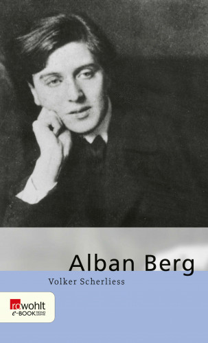 Volker Scherliess: Alban Berg