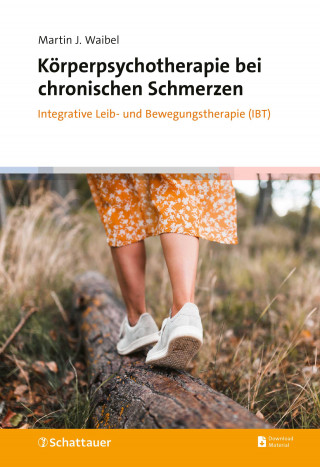 Martin J. Waibel: Körperpsychotherapie bei chronischen Schmerzen