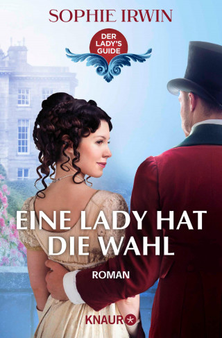 Sophie Irwin: Eine Lady hat die Wahl