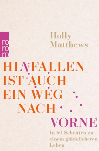 Holly Matthews: Hinfallen ist auch ein Weg nach vorne