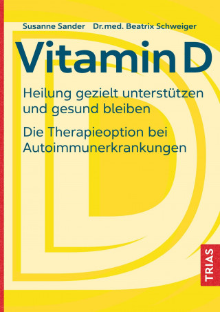 Beatrix Schweiger, Susanne Sander: Vitamin D