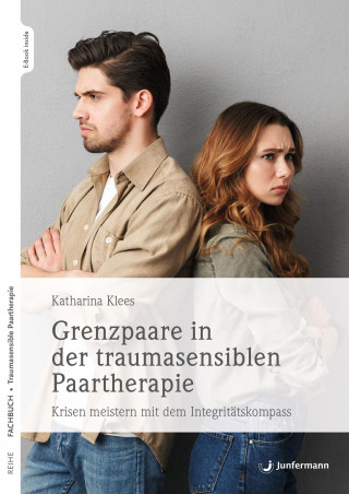 Katharina Klees: Grenzpaare in der traumasensiblen Paartherapie