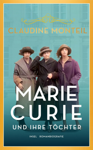 Claudine Monteil: Marie Curie und ihre Töchter