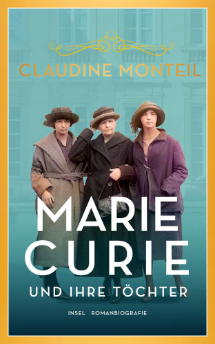Claudine Monteil: Marie Curie und ihre Töchter