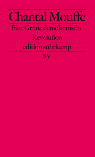 Chantal Mouffe: Eine Grüne demokratische Revolution