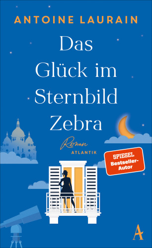 Antoine Laurain: Das Glück im Sternbild Zebra