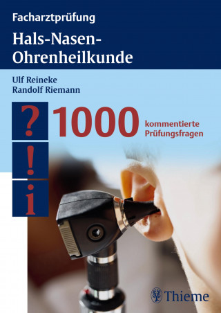 Ulf Reineke: Facharztprüfung Hals-Nasen-Ohrenheilkunde