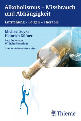 Wilhelm Feuerlein, Heinrich Küfner, Michael Soyka: Alkoholismus - Mißbrauch und Abhängigkeit