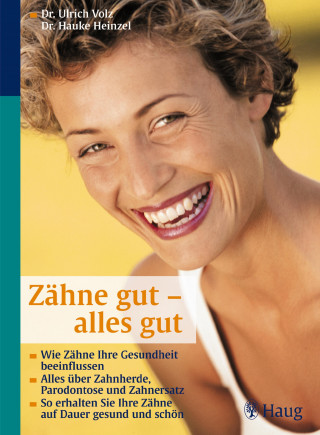 Hauke Heinzel, Ulrich Volz: Zähne gut - alles gut