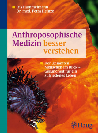 Iris Hammelmann: Anthroposophische Medizin besser verstehen