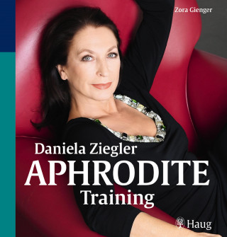 Brigitte Dörner, Zora Gienger, Daniela Ziegler: Daniela Ziegler Aphrodite-Training
