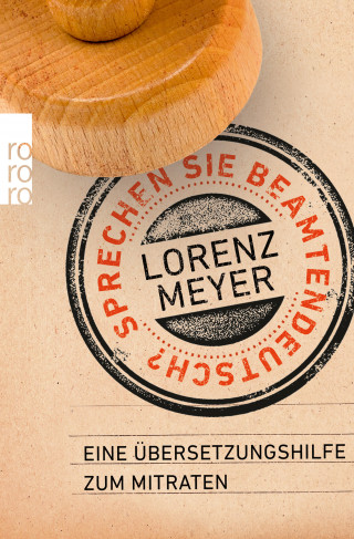 Lorenz Meyer: Sprechen Sie Beamtendeutsch?