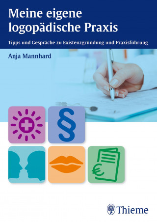 Anja Mannhard: Meine eigene logopädische Praxis