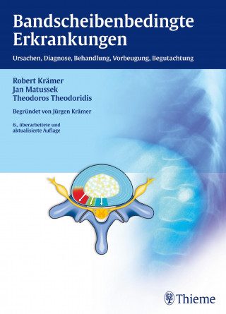 Robert Krämer, Jan Matussek, Theodoros Theodoridis: Bandscheibenbedingte Erkrankungen