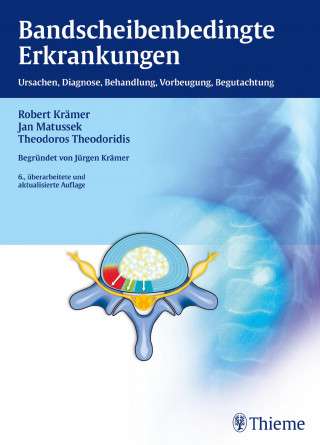 Robert Krämer, Jan Matussek, Theodoros Theodoridis: Bandscheibenbedingte Erkrankungen