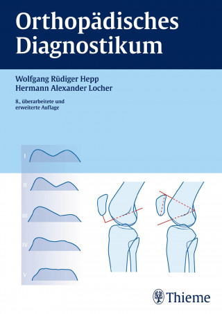 Wolfgang Rüdiger Hepp, Hermann-Alexander Locher: Orthopädisches Diagnostikum