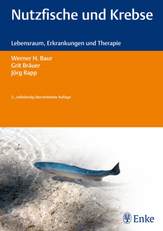Werner H. Baur, Grit Bräuer, Jörg Rapp: Nutzfische und Krebse