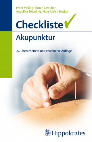 Peter Velling, Elmar T. Peuker, Angelika Steveling, Hans Ulrich Hecker: Checkliste Akupunktur