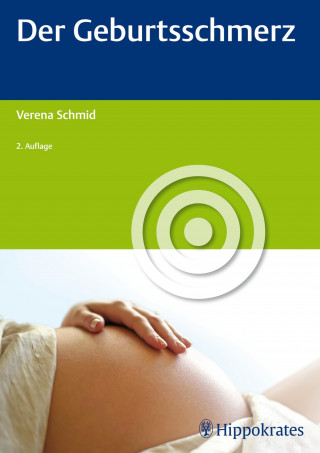 Verena Schmid: Der Geburtsschmerz