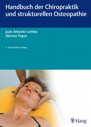 Juan Antonio Lomba, Christel Peper: Handbuch der Chiropraktik und strukturellen Osteopathie