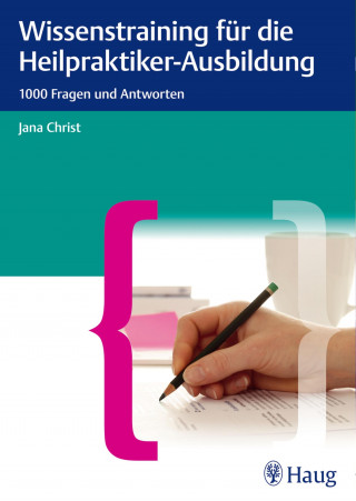 Jana Christ: Wissenstraining für die Heilpraktiker-Ausbildung