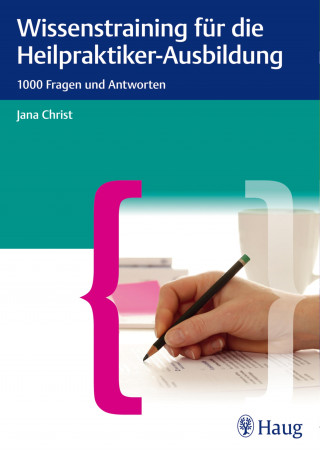 Jana Christ: Wissenstraining für die Heilpraktiker-Ausbildung