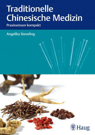 Angelika Steveling: Traditionelle Chinesische Medizin